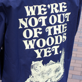 WE'RE NOT OUT OF THE WOOD COACHES JACKET